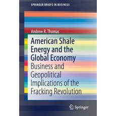 (英文圖書) American Shale Energy and the Global Economy: Business and Geopolitical Implications of the F... 平裝版, Springer, 英文