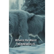 (英文圖書) Where He Went (WAREWOLF) 平裝版, Blaise Redwyne, 英文