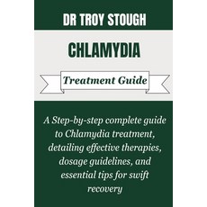 (英文圖書) Chlamydia Treatment Guide: A Step-by-step Complete guide to Chlamydia treatment... 平裝版, Independently Published, 英文