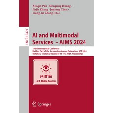 (英文圖書) AI and Multimodal Services - Aims 2024: 13th International Conference Held as... 平裝版, Springer, 英文
