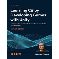 (英文圖書) Learning C# by Developing Games with Unity - Seventh Edition: Get to grips with... 精裝版, Packt Publishing, 英文