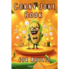 (英文圖書) Corny Joke Book for Adults: Over 200 Hilarious Collection of Groan-Worthy Puns... 平裝版, Independently Published, 英文
