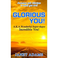 Glorious You: Awesome and Glorious is what you are! 平裝版, Janet Adams, 英文