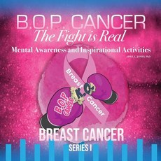 (英文圖書) B.O.P. Cancer- The Fight is Real: Mental Wellness and Inspirational Activities 平裝版, Createspace Independent Pub..., 英文