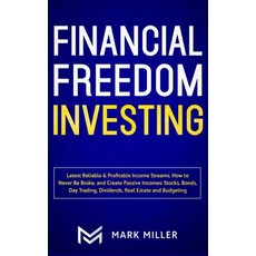 (英文圖書) Financial Freedom Investing: Latest Reliable & Profitable Income Streams. How to Never Be Bro... 精裝版, Native Publisher, 英文