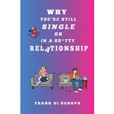 (英文圖書) Why You're Still Single Or In A Shitty Relationship 平裝版, Allow Right Now Publishing, 英文