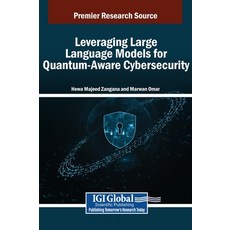 (英文圖書) Leveraging Large Language Models for Quantum-Aware Cybersecurity 精裝版, IGI Global, 英文