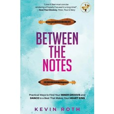 (英文圖書) Between the Notes: Practical Ways to Find Your Inner Groove and Dance to a Beat That Makes Yo... 平裝版, Kevin Roth, 英文