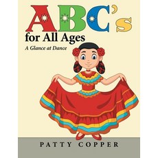 (英文圖書)Abc's for All Ages: A Glance at Dance 平裝版, Archway Publishing, 英文