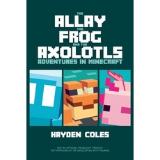 (英文圖書)The Allay the Frog and the Axolotls: Adventures in Minecraft 平裝版, Dougy Press, 英文