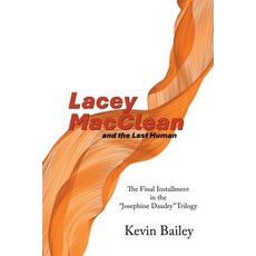 (英文圖書) Lacey MacClean and the Last Human: The Final Installment in the "Josephine Daud... 平裝版, iUniverse, 英文
