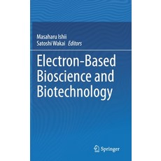 Electron-Based Bioscience and Biotechnology 精裝版, Springer, 英文