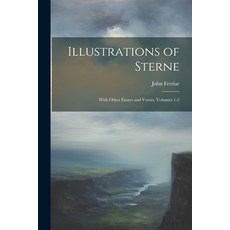(英文圖書) Illustrations of Sterne: With Other Essays and Verses Volumes 1-2 平裝版, Legare Street Press, 英文