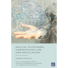 (英文圖書) Digital Platforms Competition Law and Regulation: Comparative Perspectives 平裝版, Hart Publishing, 英文