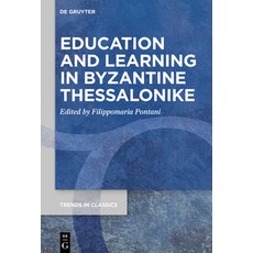 (英文圖書) Education and Learning in Byzantine Thessaloniki 精裝版, de Gruyter, 英文