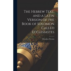 (英文圖書) The Hebrew Text and a Latin Version of the Book of Solomon Called Ecclesiastes 精裝版, Legare Street Press, 英文