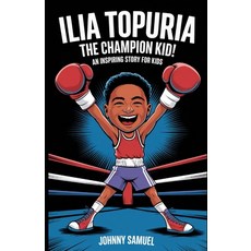 (英文圖書)Ilia Topuria: THE CHAMPION KID!: An Inspiring Story for Kids 平裝版, Independently Published, 英文