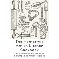 (英文圖書) The Homestyle Amish Kitchen Cookbook: An Amish Cookbook With Scrumptious Amish Recipes: Amish... 平裝版, Independently Published, 英文