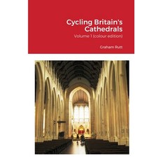 Cycling Britain's Cathedrals 平裝版, Lulu.com, 英文