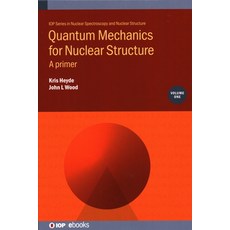 Quantum Mechanics for Nuclear Structure: A Primer 精裝版, IOP Publishing Ltd, 英文
