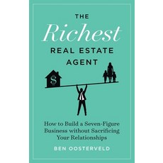 (英文圖書) The Richest Real Estate Agent: How to Build a Seven-Figure Business without Sacrificing Your ... 平裝版, Lioncrest Publishing, 英文