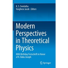 Modern Perspectives in Theoretical Physics: 80th Birthday Festschrift in Honor of K. Babu Joseph 精裝版, Springer, 英文