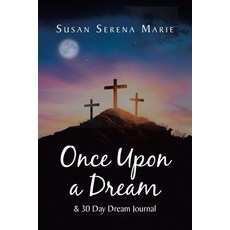 (英文圖書) Once Upon a Dream and 30 Day Dream Journal 平裝版, Christian Faith Publishing,..., 英文