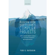 Modern Risk Quantification in Complex Projects: Non-Linear Monte Carlo and System Dynamics Methodolo... 精裝版, Oxford University Press, USA, 英文