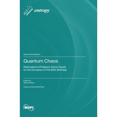 (英文圖書) Quantum Chaos: Dedicated to Professor Giulio Casati on the Occasion of His 80th Birthday 精裝版, Mdpi AG, 英文