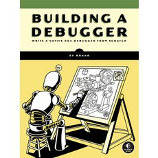 (英文圖書) Building a Debugger 平裝版, No Starch Press, 英文