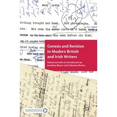 Genesis and Revision in Modern British and Irish Writers 精裝版, Palgrave MacMillan, 英文