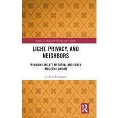 (英文圖書) Light Privacy and Neighbors: Windows in Late Medieval and Early Modern London 精裝版, Routledge, 英文