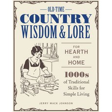 (英文圖書) Old-Time Country Wisdom and Lore for Hearth and Home: 1 000s of Traditional Skills for Simple... 平裝版, Voyageur Press (MN), 英文