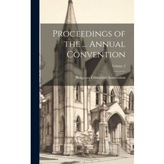 (英文圖書) Proceedings of the ... Annual Convention; Volume 3 精裝版, Legare Street Press, 英文