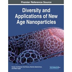 (英文圖書) Diversity and Applications of New Age Nanoparticles 平裝版, IGI Global, 英文
