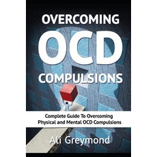 (英文圖書) Overcoming OCD Compulsions: Complete Guide To Overcoming Physical and Mental OCD Compulsions 平裝版, Ali Greymond, 英文