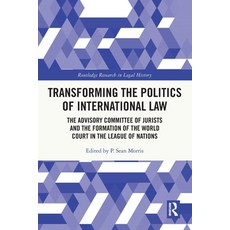 (英文圖書) Transforming the Politics of International Law: The Advisory Committee of Jurists and the For... 平裝版, Routledge, 英文