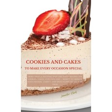(英文圖書) Cookies and Cakes: More than 50 exciting easy and tasty recipes for cookies cakes cupcakes ... 精裝版, Jennifer Clark, 英文