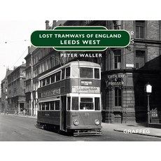 (英文圖書) Lost Tramways of England: Leeds West 精裝版, Graffeg, 英文