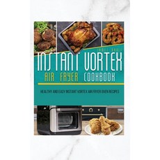 (英文圖書) Instant Vortex Air Fryer Oven Cookbook: Healthy and Easy Instant Vortex Air Fryer Oven Recipes 精裝版, D.J.P, 英文