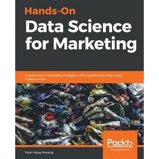 Hands-On Data Science for Marketing: Improve your marketing strategies with machine learning using P... 平裝版, Packt Publishing, 英文