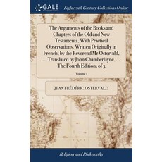(英文圖書) The Arguments of the Books and Chapters of the Old and New Testaments With Practical Observa... 精裝版, Gale Ecco, Print Editions, 英文