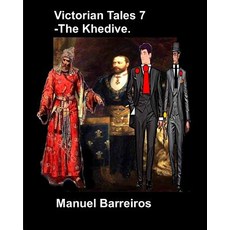 (英文圖書)Victorian Tales 7 - The Khedive. 平裝版, Independently Published, 英文