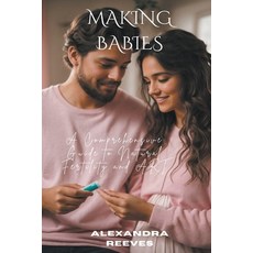 (英文圖書) Making Babies - A Comprehensive Guide to Natural Fertility and Art 平裝版, Golden Phoenix Press, 英文