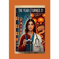 (英文圖書) The Year I Turned 21: Between Heartbeats and Brushstrokes 平裝版, Independently Published, 英文