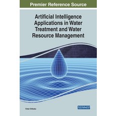 (英文圖書) Artificial Intelligence Applications in Water Treatment and Water Resource Management 精裝版, IGI Global, 英文