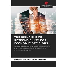 (英文圖書) The Principle of Responsibility for Economic Decisions 平裝版, Our Knowledge Publishing, 英文