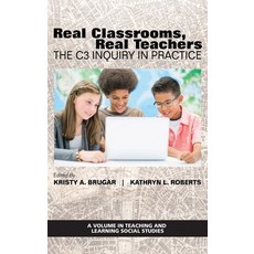 (英文圖書) Real Classrooms Real Teachers: The C3 Inquiry in Practice 精裝版, Information Age Publishing, 英文