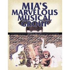 (英文圖書)Mia's Marvelous Musical Group 平裝版, Authorhouse, 英文