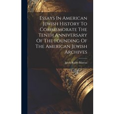 (英文圖書) Essays In American Jewish History To Commemorate The Tenth Anniversary Of The Founding Of The... 精裝版, Legare Street Press, 英文
